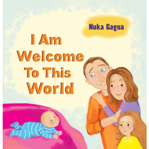 Austin Macauley Publishers I Am Welcome to This World (häftad, eng)