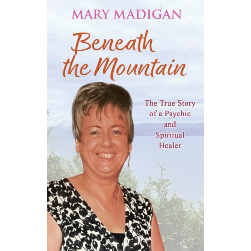 Austin Macauley Publishers Beneath the Mountain (häftad, eng)