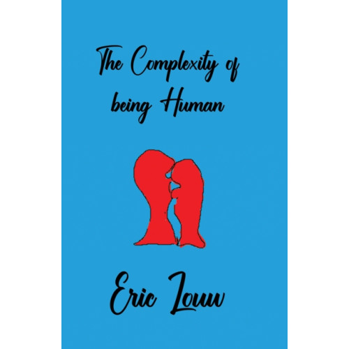 Austin Macauley Publishers The Complexity of Being Human (häftad, eng)
