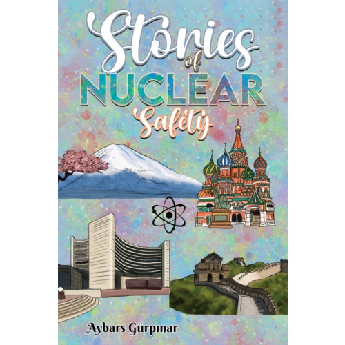 Austin Macauley Publishers Stories of Nuclear Safety (häftad, eng)