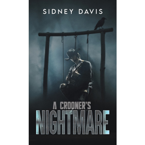 Austin Macauley Publishers A Crooner's Nightmare (häftad, eng)