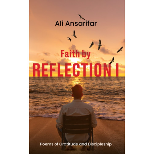 Austin Macauley Publishers Faith by Reflection I (häftad, eng)