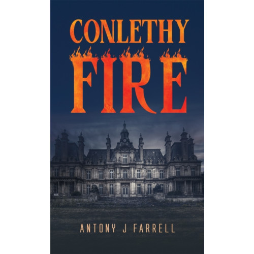 Austin Macauley Publishers Conlethy Fire (häftad, eng)