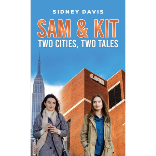 Austin Macauley Publishers Sam & Kit: Two Cities, Two Tales (häftad, eng)