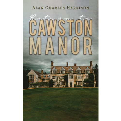 Austin Macauley Publishers Return to Cawston Manor (häftad, eng)