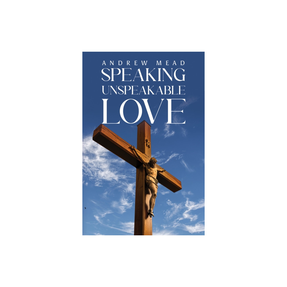 Produktbild för Speaking Unspeakable Love (häftad, eng)