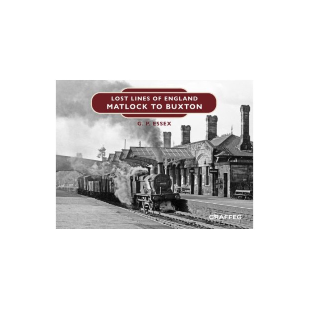 Produktbild för Lost Lines of England: Matlock to Buxton (inbunden, eng)