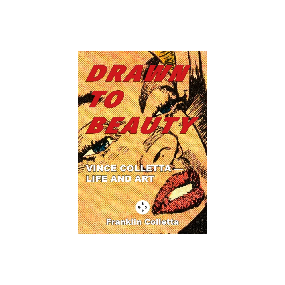 Produktbild för Drawn to Beauty: The Life and Art of Vince Colletta (inbunden, eng)