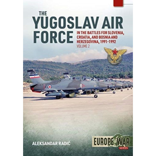 Helion & Company The Yugoslav Air Force Volume 2 (häftad, eng)