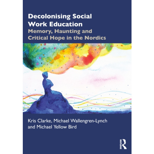 Taylor & francis ltd Decolonising Social Work Education (häftad, eng)