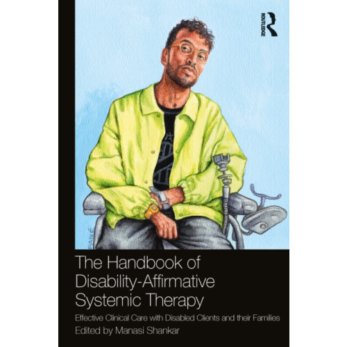 Taylor & francis ltd The Handbook of Disability-Affirmative Systemic Therapy (häftad, eng)