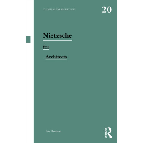 Taylor & francis ltd Nietzsche for Architects (häftad, eng)