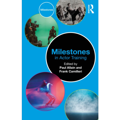 Taylor & francis ltd Milestones in Actor Training (häftad, eng)