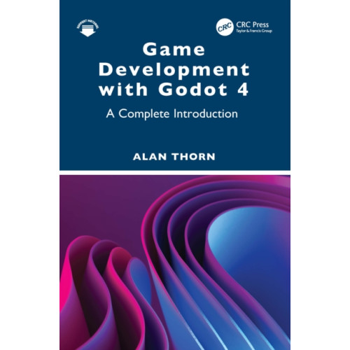 Taylor & francis ltd Game Development with Godot 4 (häftad, eng)