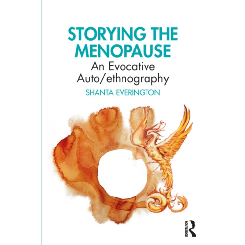Taylor & francis ltd Storying the Menopause (häftad, eng)