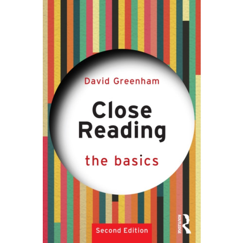 Taylor & francis ltd Close Reading: The Basics (häftad, eng)