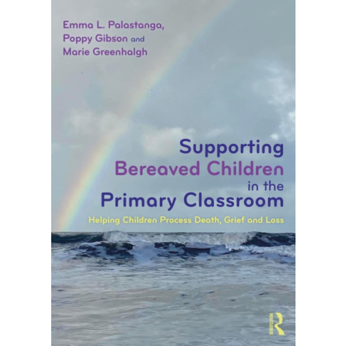 Taylor & francis ltd Supporting Bereaved Children in the Primary Classroom (häftad, eng)