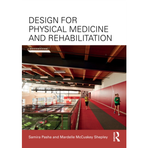 Taylor & francis ltd Design for Physical Medicine and Rehabilitation (häftad, eng)