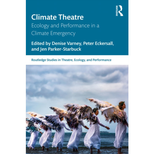 Taylor & francis ltd Climate Theatre (häftad, eng)