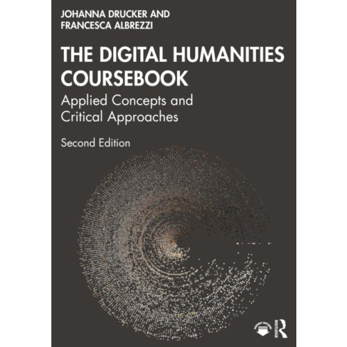 Taylor & francis ltd The Digital Humanities Coursebook (häftad, eng)