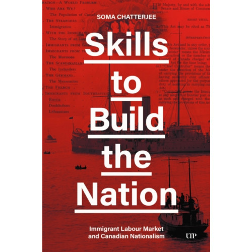 University of Toronto Press Skills to Build the Nation (inbunden, eng)
