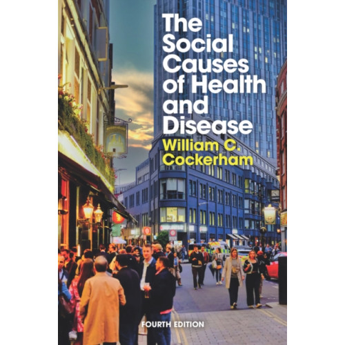 John Wiley And Sons Ltd The Social Causes of Health and Disease (häftad, eng)