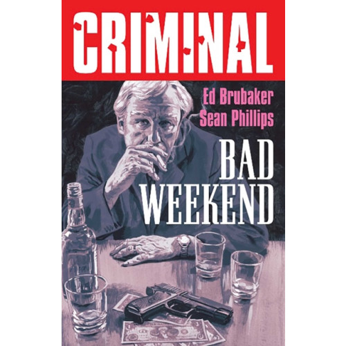 Image Comics Criminal Volume 9: Bad Weekend (New Edition) (häftad, eng)