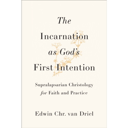 Baker publishing group The Incarnation as God's First Intention (häftad, eng)