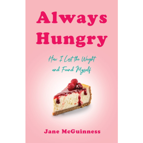 She Writes Press Always Hungry (häftad, eng)