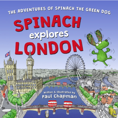 Cranthorpe Millner Publishers Spinach Explores London (häftad, eng)