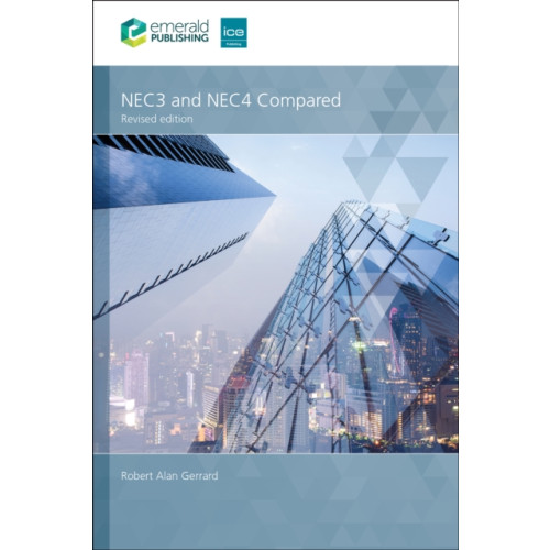 Emerald Publishing Limited NEC3 and NEC4 Compared (häftad, eng)
