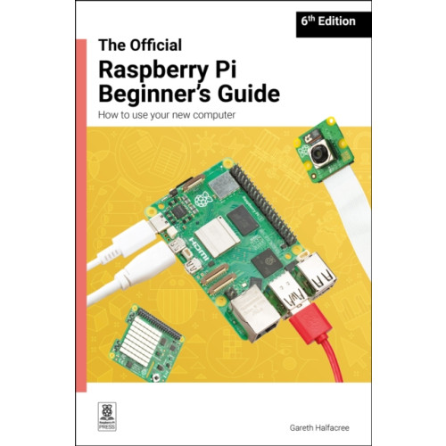 Raspberry Pi Press The Official Raspberry Pi Beginner's Guide (häftad, eng)