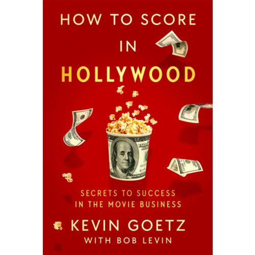 Simon & Schuster How to Score in Hollywood (inbunden, eng)