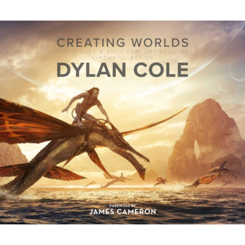 Insight Editions Creating Worlds: The Disney and 20th Century Studios Cinematic Art of Dylan Cole (inbunden, eng)