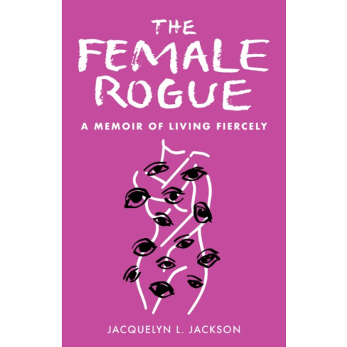 She Writes Press The Female Rogue (häftad, eng)