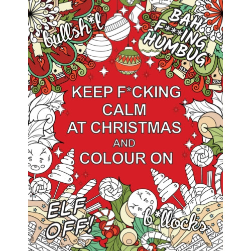 Octopus publishing group Keep F*cking Calm at Christmas and Colour On (häftad, eng)