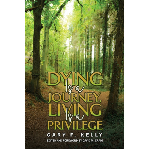 Austin Macauley Publishers LLC Dying Is a Journey, Living Is a Privilege (häftad, eng)