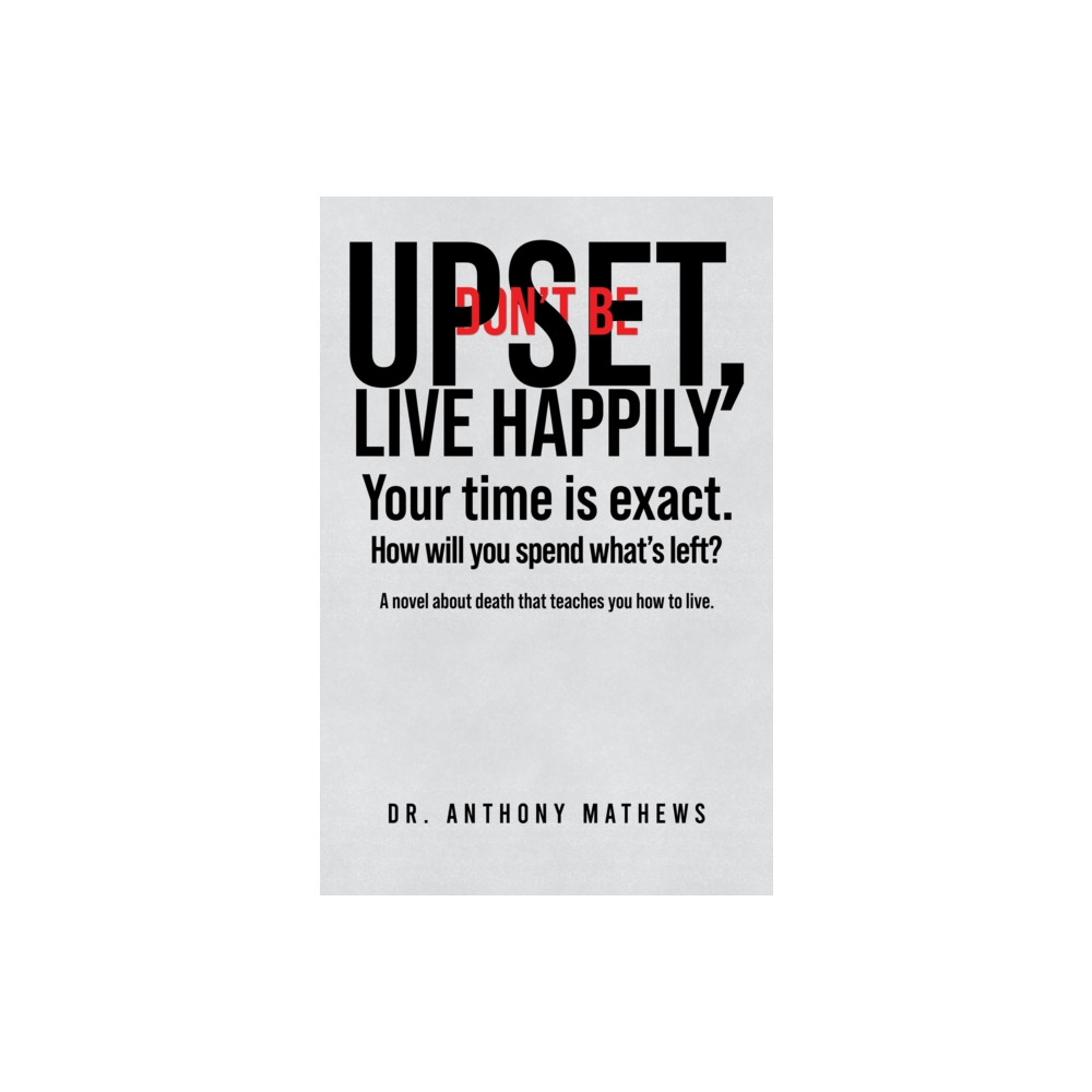 Produktbild för Don't Be Upset, Live Happily (häftad, eng)