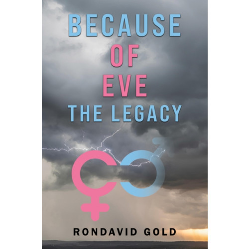 Austin Macauley Publishers LLC Because of Eve: The Legacy (häftad, eng)
