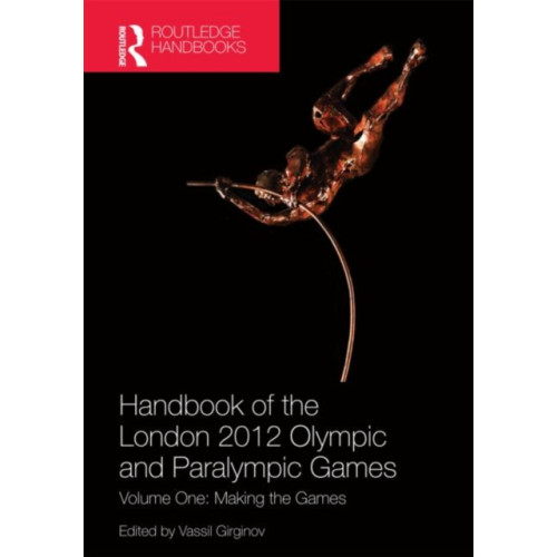 Taylor & francis ltd Handbook of the London 2012 Olympic and Paralympic Games (inbunden, eng)