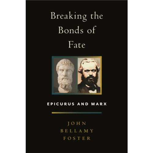 Monthly Review Press,U.S. Breaking the Bonds of Fate (inbunden, eng)
