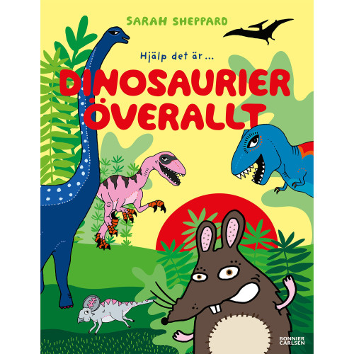 RABÉN & SJÖRGREN Dinosaurier överallt