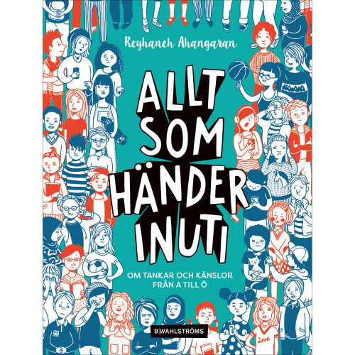 B Wahlströms Allt som händer inuti: om tankar och känslor från