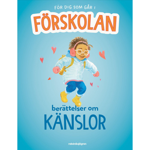 RABÉN & SJÖRGREN Berättelser om känslor : För dig som går i förskolan