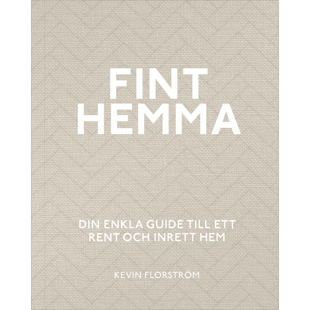 Produktbild för Fint hemma : Din enkla guide till ett rent och inrett hem
