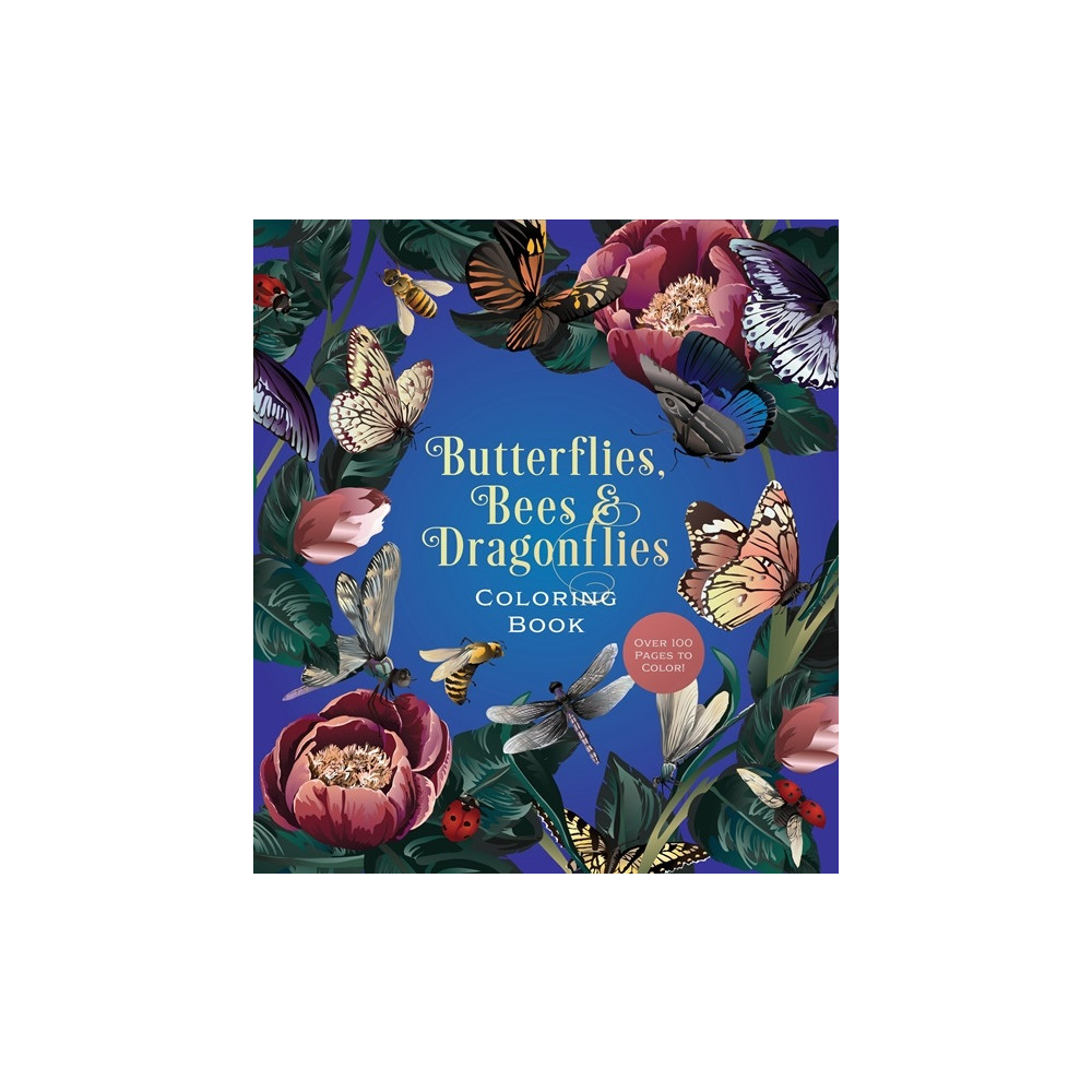Produktbild för Butterflies, Bees & Dragonflies Coloring Book: Over 100 Pages to Color! (häftad, eng)