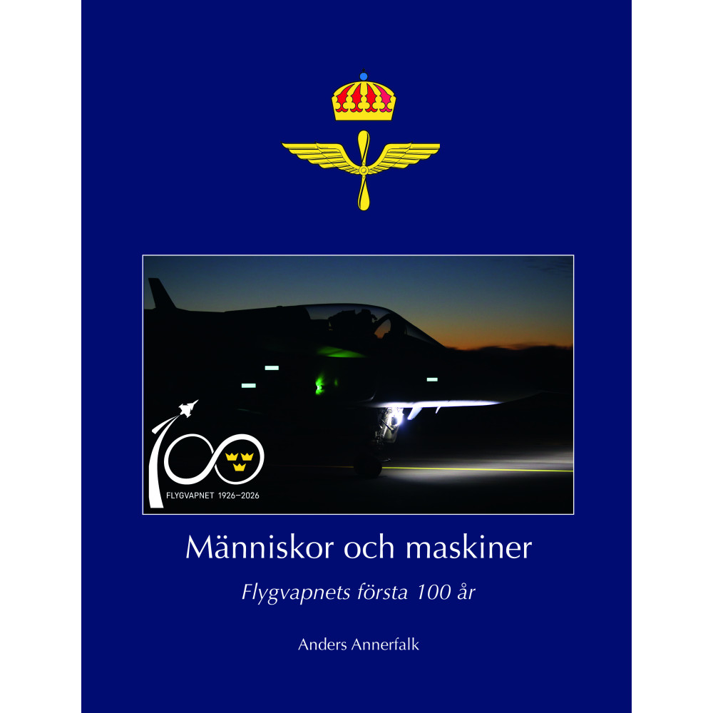 Produktbild för Människor och maskiner – Flygvapnets första 100 år (inbunden)