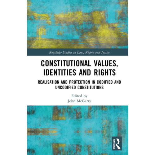 Taylor & francis ltd Constitutional Values, Identities and Rights (inbunden, eng)