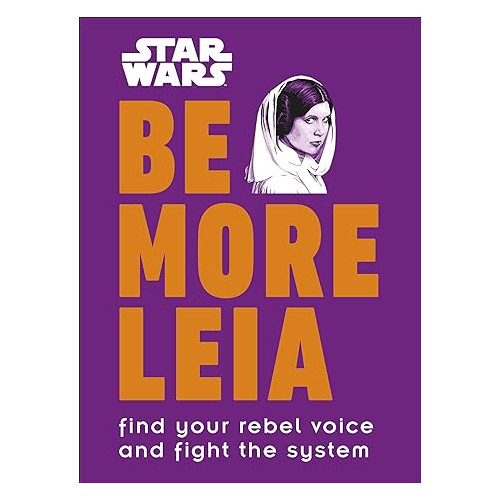 Christian Blauvelt Star Wars Be More Leia (inbunden, eng)