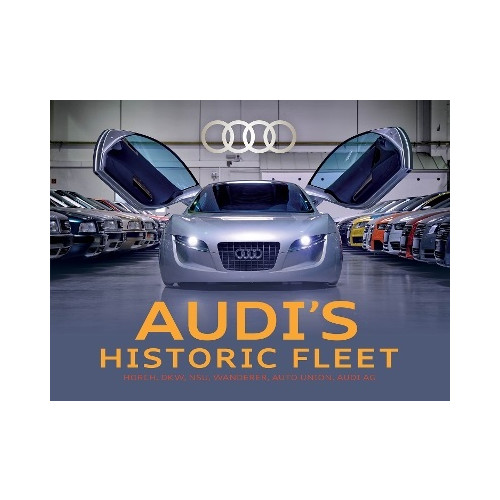 Ralf Friese Audi's Historic Fleet: Horch, DKW, NSU, Wanderer, Auto Union, Audi AG (inbunden, eng)